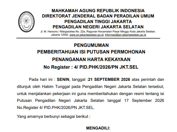 Lampiran pengumuman Pengumuman Pemberitahuan Isi Putusan Permohonan Penanganan Harta Kekayaan No Register: 4/PID.PHK/2026/PN JKT.SEL